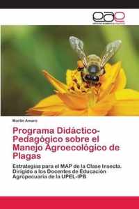 Programa Didactico-Pedagogico sobre el Manejo Agroecologico de Plagas