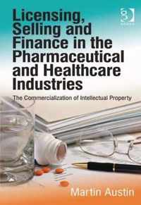 Licensing, Selling and Finance in the Pharmaceutical and Healthcare Industries