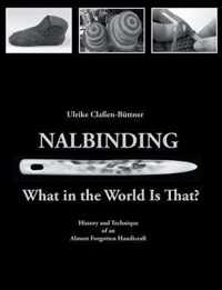 Nalbinding - What in the World Is That?