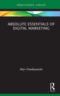 Absolute Essentials of Digital Marketing