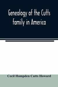 Genealogy of the Cutts family in America