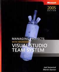 Managing Projects with Microsoft Visual Studio Team System