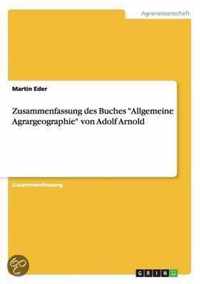 Zusammenfassung des Buches Allgemeine Agrargeographie von Adolf Arnold