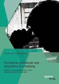 Psychische, emotionale und koerperliche Erschoepfung