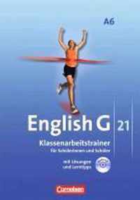 English G 21. Ausgabe A 6. Abschlussband 6-jährige Sekundarstufe I. Klassenarbeitstrainer mit Lösungen und CD