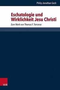 Eschatologie und Wirklichkeit Jesu Christi