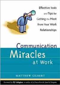 Communication Miracles at Work