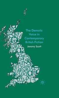 The Demotic Voice in Contemporary British Fiction