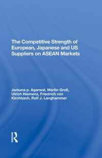 The Competitive Strength Of European, Japanese, And U.s. Suppliers On Asean Markets