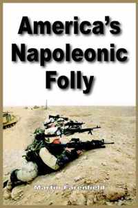 America's Napoleonic Folly