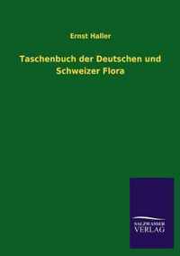 Taschenbuch der Deutschen und Schweizer Flora