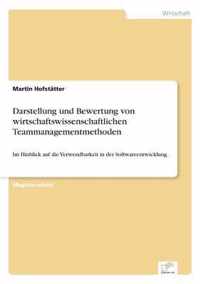 Darstellung und Bewertung von wirtschaftswissenschaftlichen Teammanagementmethoden