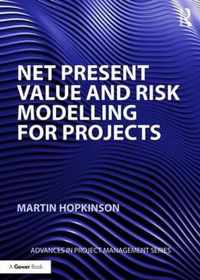 Net Present Value and Risk Modelling for Projects