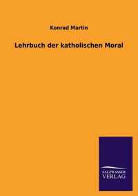 Lehrbuch der katholischen Moral