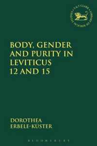 Body, Gender and Purity in Leviticus 12 and 15