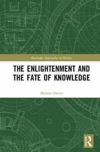 The Enlightenment and the Fate of Knowledge