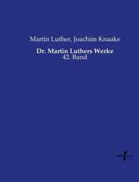 Dr. Martin Luthers Werke