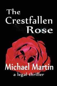 The Crestfallen Rose