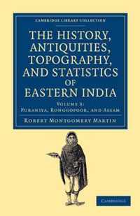 The History, Antiquities, Topography, and Statistics of Eastern India