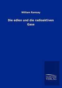 Die edlen und die radioaktiven Gase