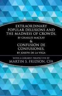 Extraordinary Popular Delusions and the Madness of Crowds and Confusión de Confusiones