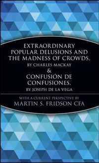 Extraordinary Popular Delusions and the Madness of Crowds and Confusión de Confusiones