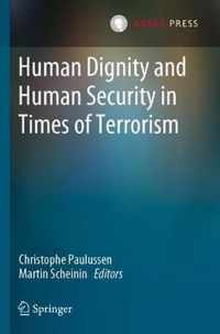 Human Dignity and Human Security in Times of Terrorism