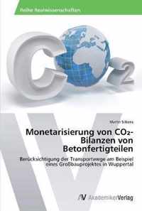 Monetarisierung von CO-Bilanzen von Betonfertigteilen