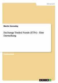 Exchange Traded Funds (ETFs) - Eine Darstellung