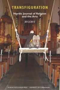 Transfiguration - Nordic Journal of Religion and the Arts 2013