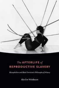 The Afterlife of Reproductive Slavery