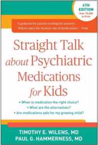 Straight Talk about Psychiatric Medications for Kids, Fourth Edition