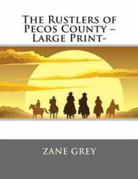 The Rustlers of Pecos County -Large Print-