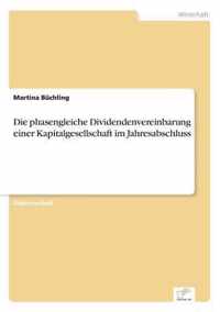 Die phasengleiche Dividendenvereinbarung einer Kapitalgesellschaft im Jahresabschluss