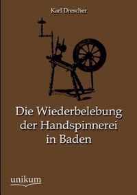 Die Wiederbelebung Der Handspinnerei in Baden