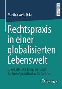 Rechtspraxis in Einer Globalisierten Lebenswelt