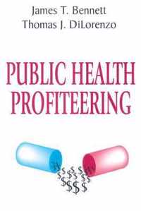 Public Health Profiteering