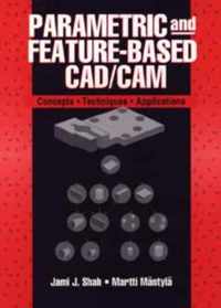 Parametric And Feature-Based Cad/Cam