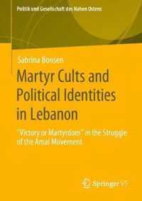 Martyr Cults and Political Identities in Lebanon