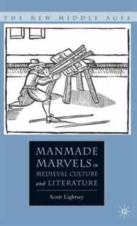 Manmade Marvels in Medieval Culture and Literature