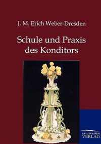 Schule und Praxis des Konditors