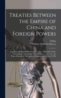 Treaties Between the Empire of China and Foreign Powers