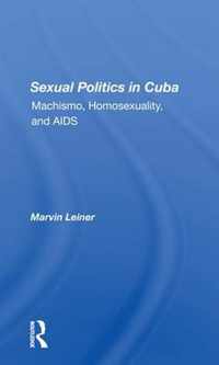 Sexual Politics In Cuba