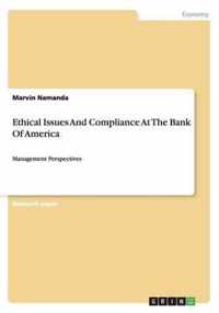 Ethical Issues And Compliance At The Bank Of America