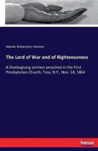 The Lord of War and of Righteousness