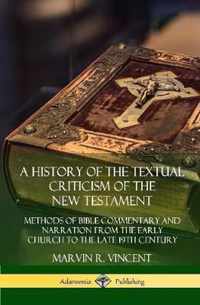 A History of the Textual Criticism of the New Testament