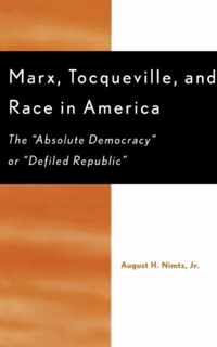 Marx, Tocqueville, and Race in America