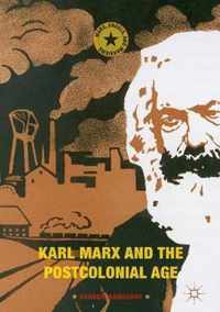 Karl Marx and the Postcolonial Age