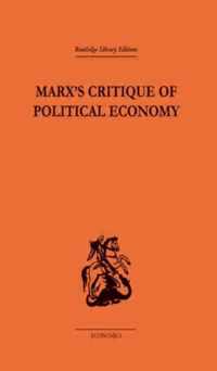 Marx's Critique of Political Economy Volume One