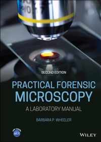 Practical Forensic Microscopy